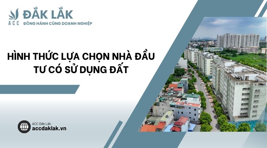 Hình thức lựa chọn nhà đầu tư có sử dụng đất