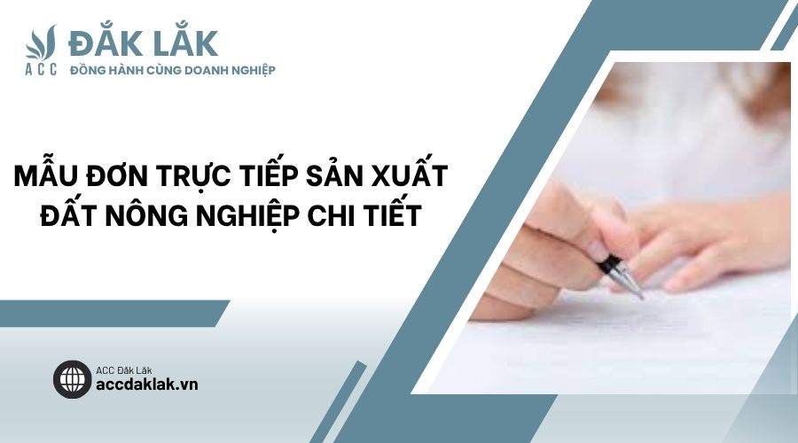 Mẫu đơn trực tiếp sản xuất đất nông nghiệp chi tiết