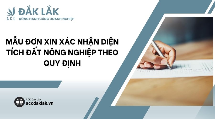 Mẫu đơn xin xác nhận diện tích đất nông nghiệp theo quy định