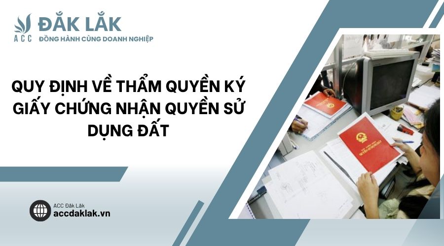 Quy định về thẩm quyền ký giấy chứng nhận quyền sử dụng đất