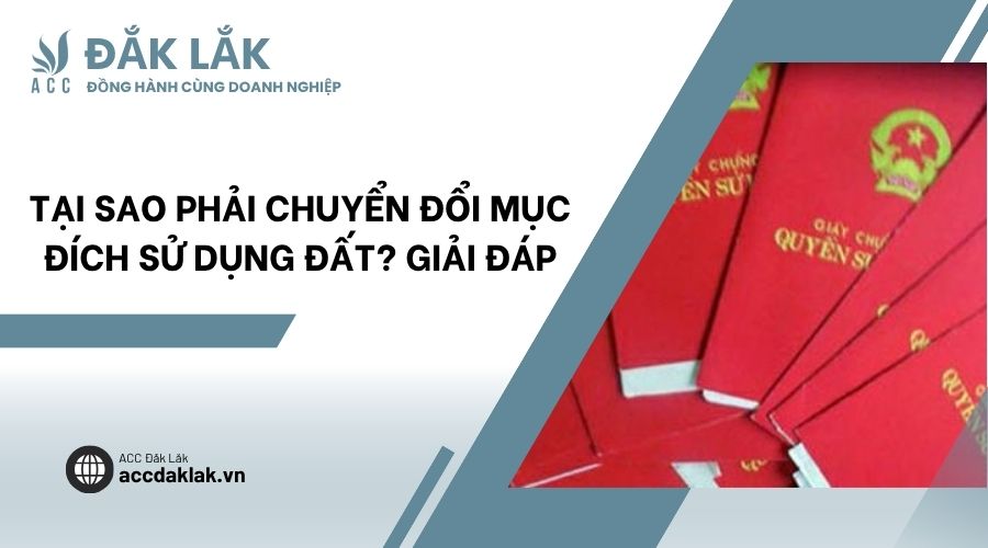 Tại sao phải chuyển đổi mục đích sử dụng đất? Giải đáp