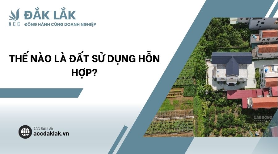 Thế nào là đất sử dụng hỗn hợp?