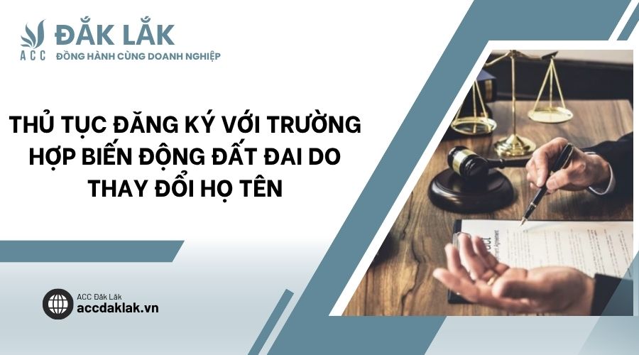 Thủ tục đăng ký với trường hợp biến động đất đai do thay đổi họ tên